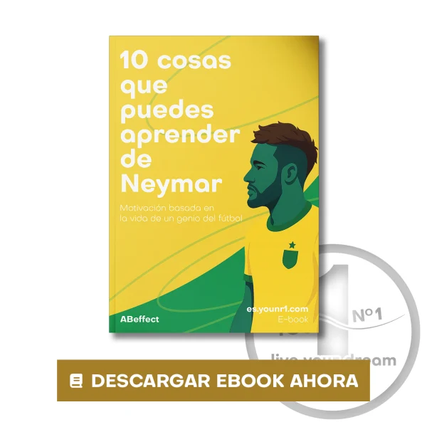 E-book "10 cosas que puedes aprender de Neymar – Motivación desde la vida de un genio del fútbol"